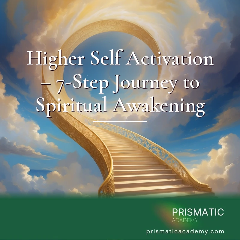 Higher Self Activation – 7-Step Journey to Spiritual Awakening Certification Course