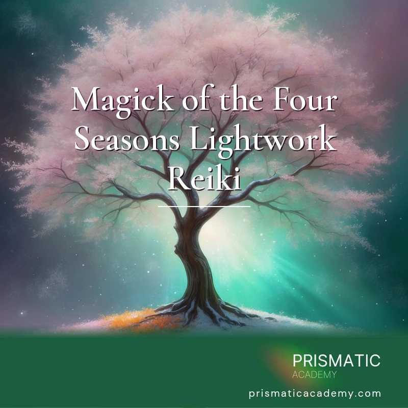 Magick of the Four Seasons Lightwork Reiki Online Course