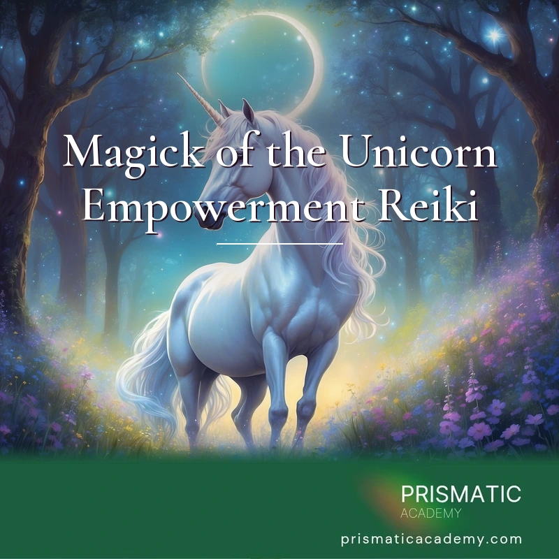Magick of the Unicorn Empowerment Reiki Certification Course with Manual