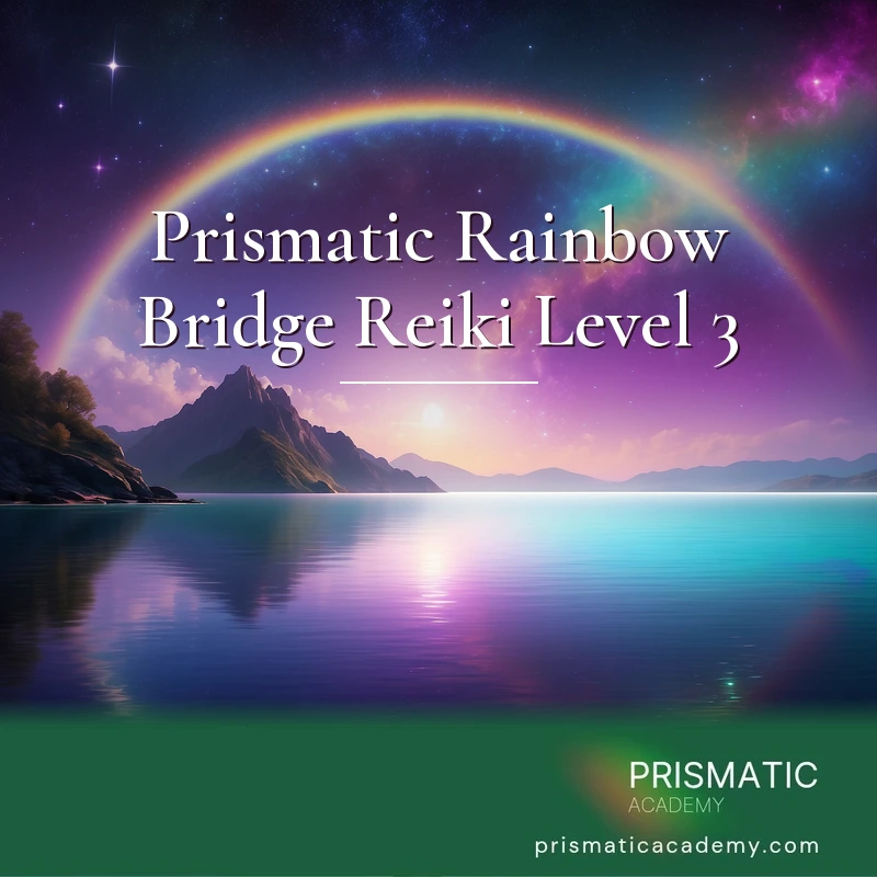 Prismatic Rainbow Bridge Reiki Level 3 Certification Training with Manual