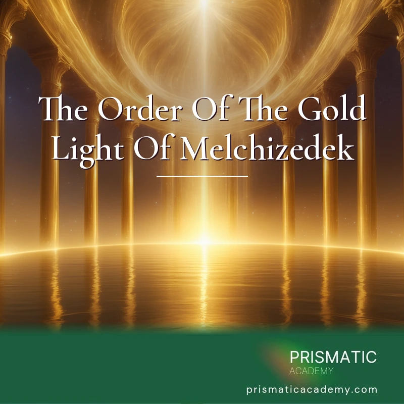 The Order Of The Gold Light Of Melchizedek Online Training Course